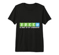 Soccer Is Part My Chemistry Funny T-Shirt - Aesthetic Graphic Men Women - T-Shirt, Sweatshirt, Hoodie