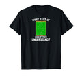 What Part Dont You Understand Football T-Shirt - Fun Novelty Design Unisex - T-Shirt, Sweatshirt, Hoodie