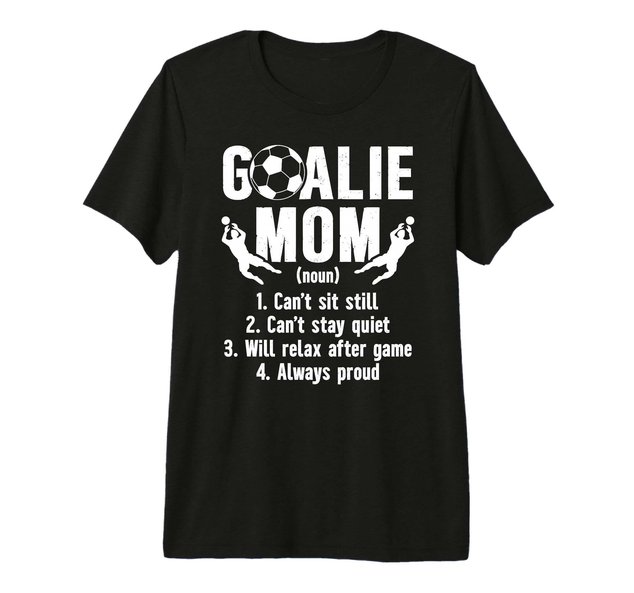 Soccer Goalkeeper Mom Definition T-Shirt - Trendy Graphic for Adults - T-Shirt, Sweatshirt, Hoodie