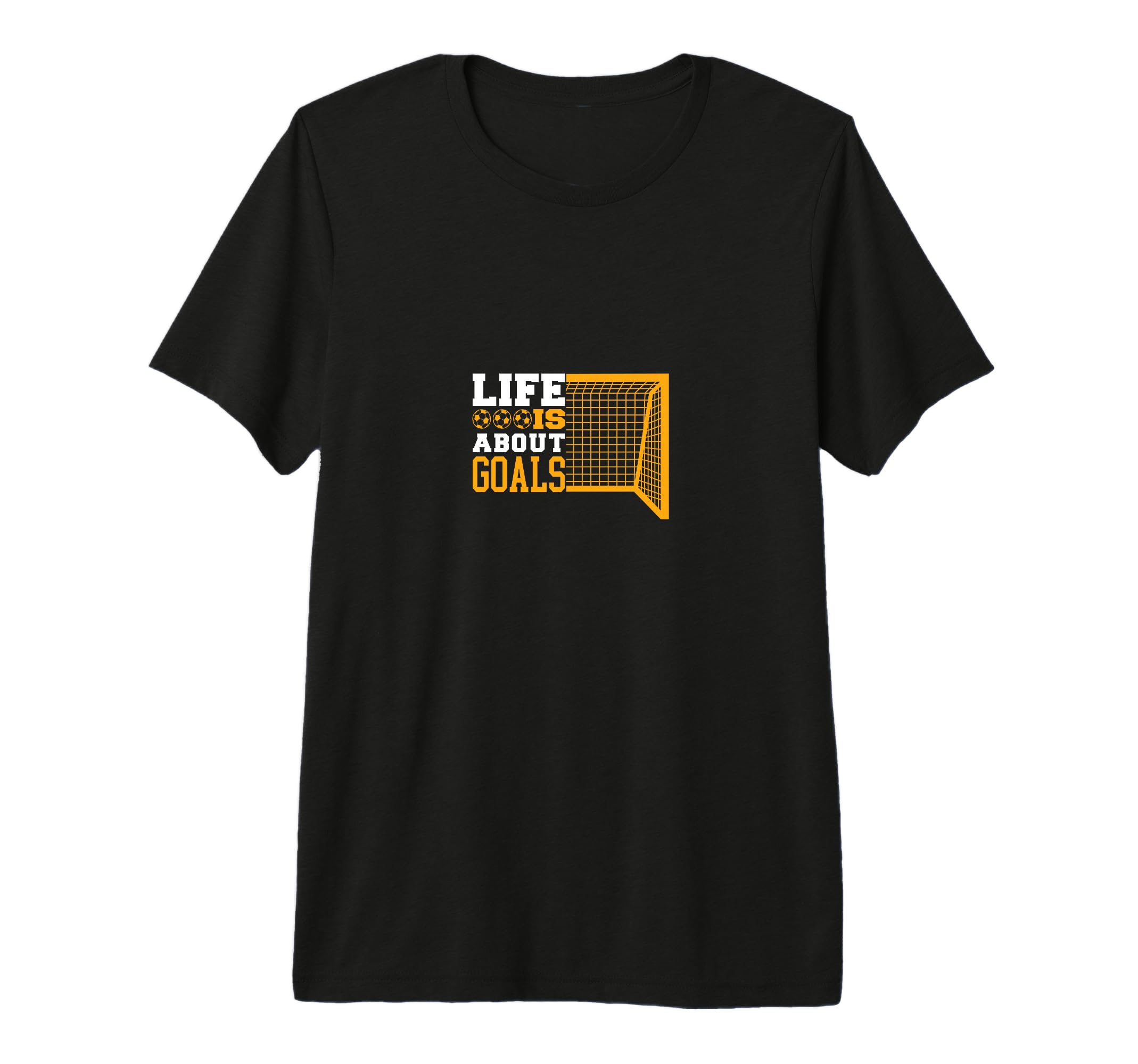 Soccer Funny Life Is About Goals Tri T-Shirt - Fun Novelty Design Unisex - T-Shirt, Sweatshirt, Hoodie
