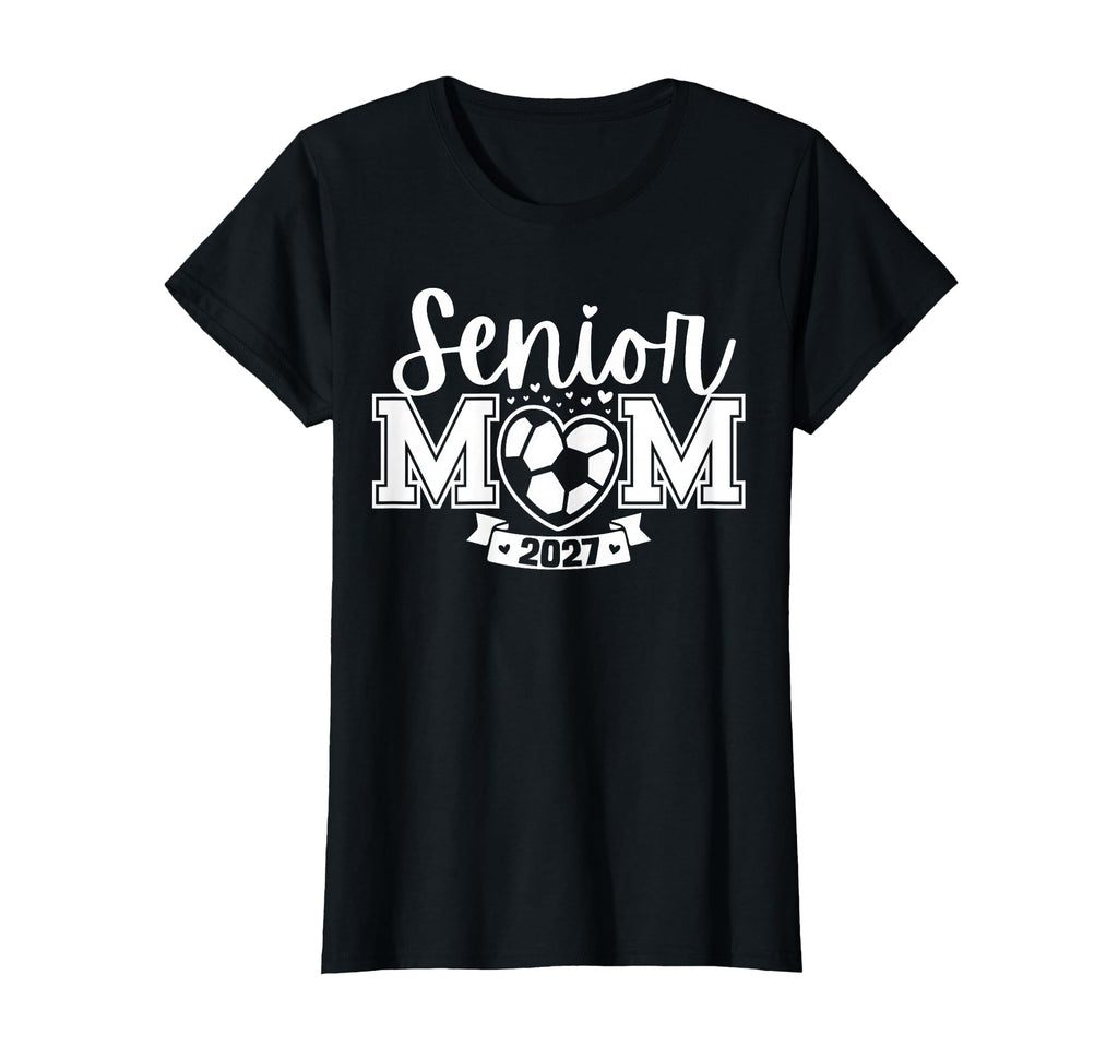 Senior Soccer Mom Class 2027 T-Shirt - Fun Novelty Design Men Women - T-Shirt, Sweatshirt, Hoodie