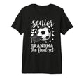 Soccer Senior 2027 Grandma Final Set T-Shirt - Novelty Apparel Unisex - T-Shirt, Sweatshirt, Hoodie