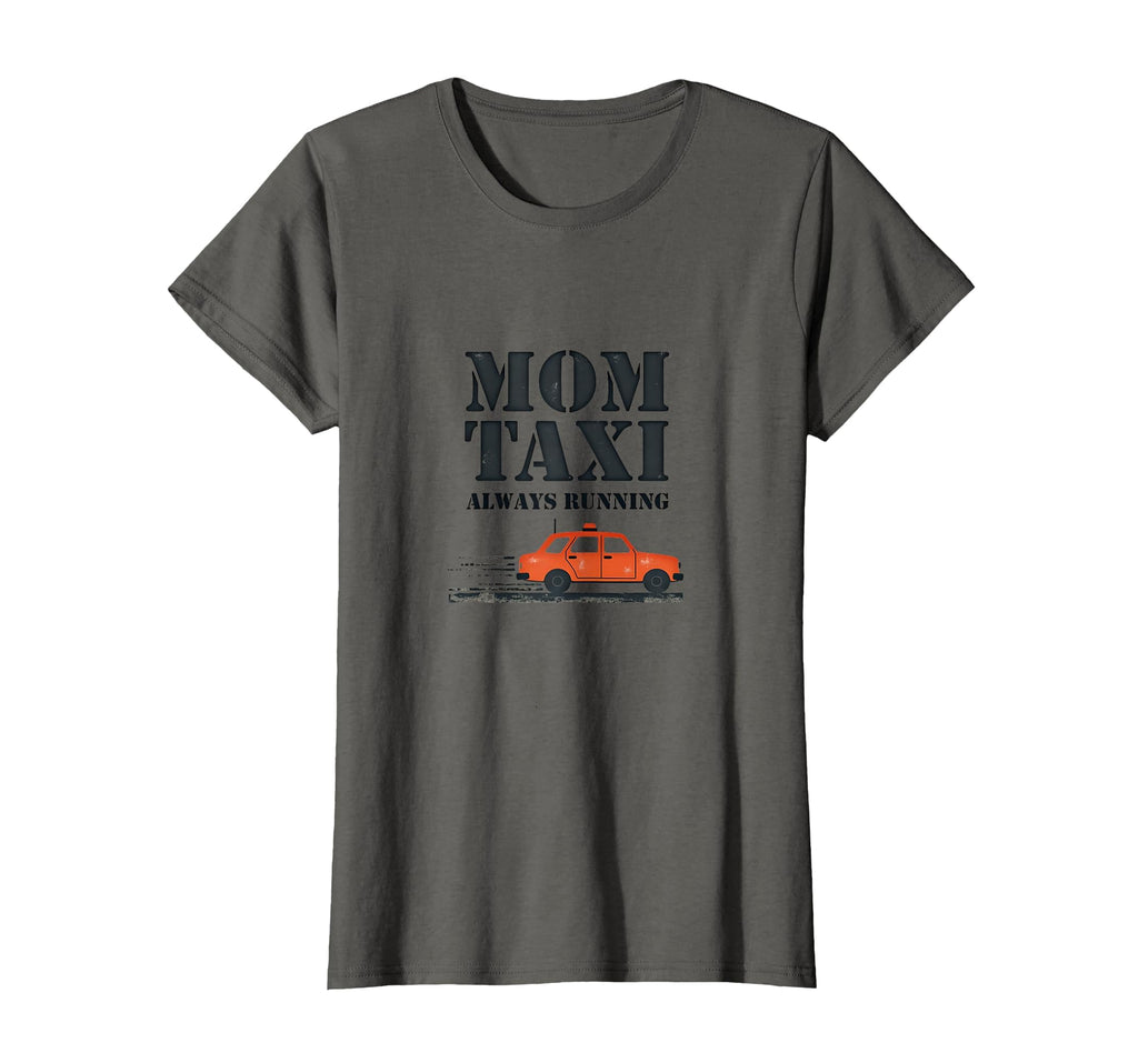 Mom Taxi Always Running Soccer Mom T-Shirt - Streetwear Style Unisex - T-Shirt, Sweatshirt, Hoodie