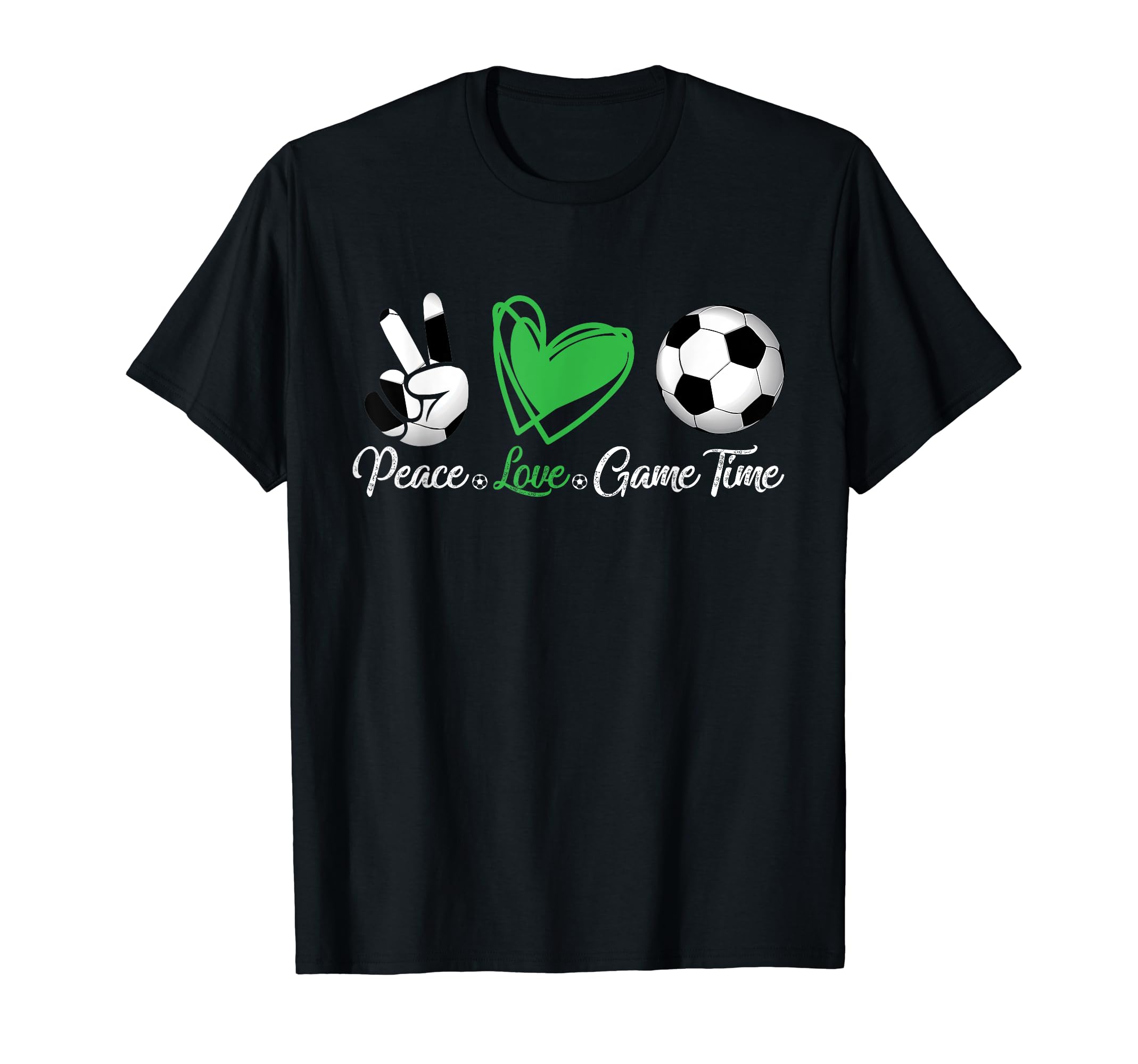 Peace Love And Game Time Soccer Lover T-Shirt - Graphic Print Men Women - T-Shirt, Sweatshirt, Hoodie