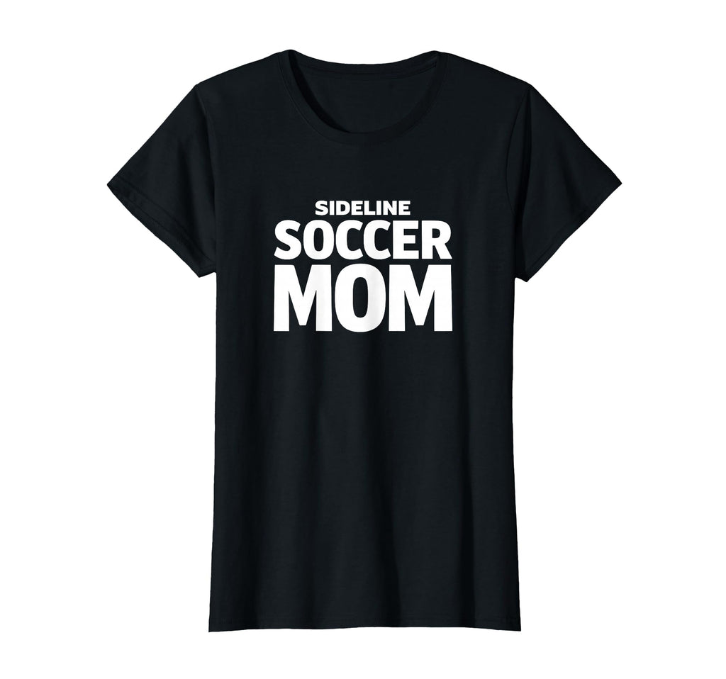 Sideline Soccer Mom Proud Game Day T-Shirt - Aesthetic Graphic for Adults - T-Shirt, Sweatshirt, Hoodie