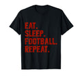 Eat Sleep Football Repeat Funny T-Shirt - Custom Art Print for Adults - T-Shirt, Sweatshirt, Hoodie