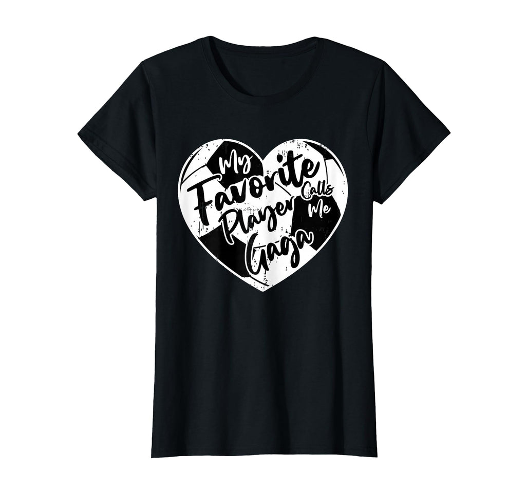Funny My Favorite Player Calls Me Gaga T-Shirt - Novelty Apparel Men Women - T-Shirt, Sweatshirt, Hoodie