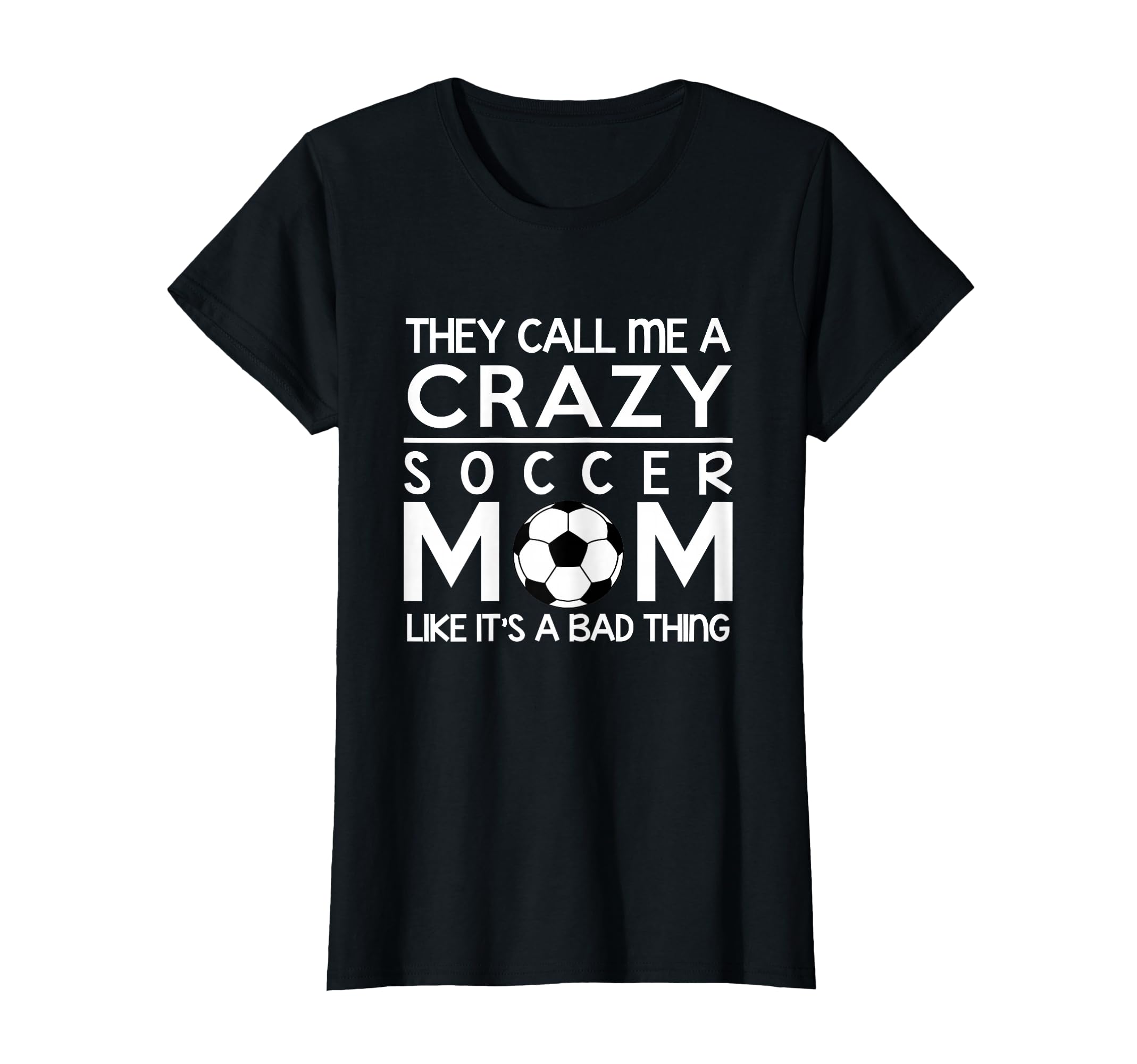 Soccer Crazy Soccer Proud Mom T-Shirt - Aesthetic Graphic Men Women - T-Shirt, Sweatshirt, Hoodie