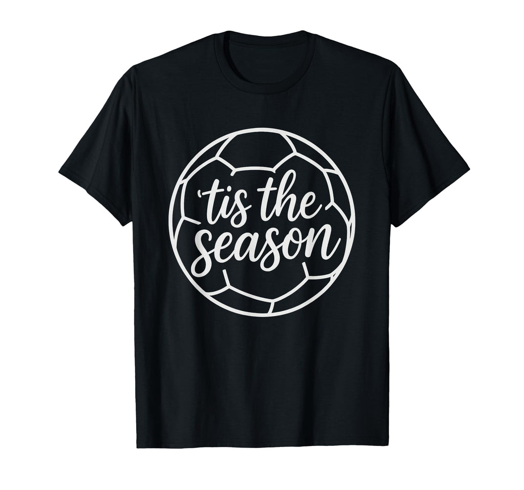Tis Season Soccer Mom Life Game Day T-Shirt - Casual Everyday Wear Unisex - T-Shirt, Sweatshirt, Hoodie
