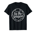 Tis Season Soccer Mom Life Game Day T-Shirt - Fun Novelty Design for Adults - T-Shirt, Sweatshirt, Hoodie
