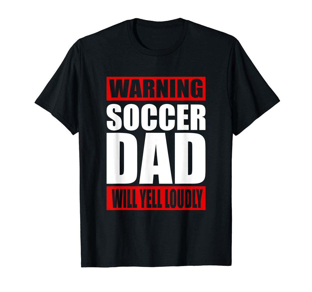 Soccer Player Father Day Warning T-Shirt - Fun Novelty Design Men Women - T-Shirt, Sweatshirt, Hoodie