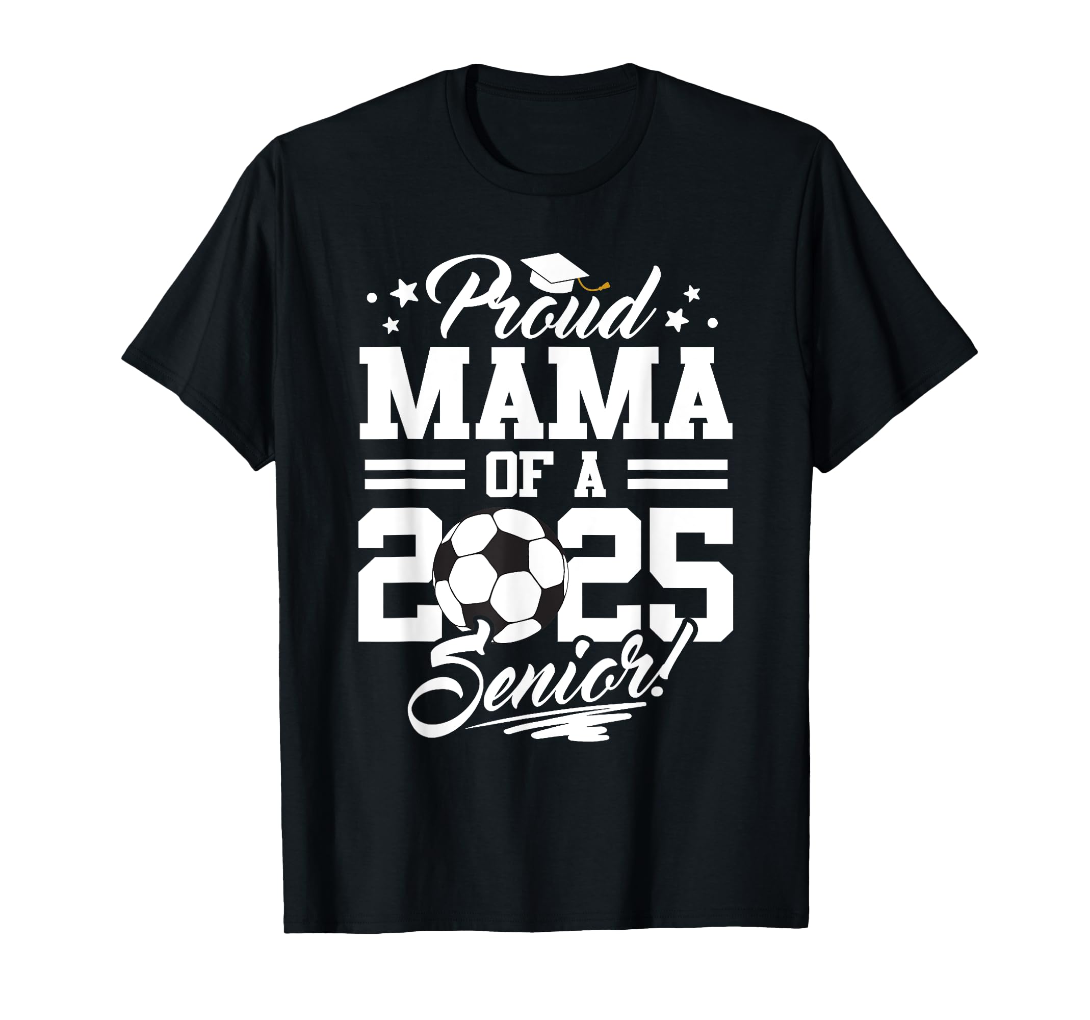 Proud Mama 2025 Senior Mom Graduate T-Shirt - Custom Art Print for Adults - T-Shirt, Sweatshirt, Hoodie