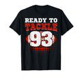 Football 93Rd Birthday Player Tackle T-Shirt - Streetwear Style Men Women - T-Shirt, Sweatshirt, Hoodie
