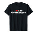 I Love Goalkeeper Heart Soccer Hockey T-Shirt - Unique Graphic Men Women - T-Shirt, Sweatshirt, Hoodie