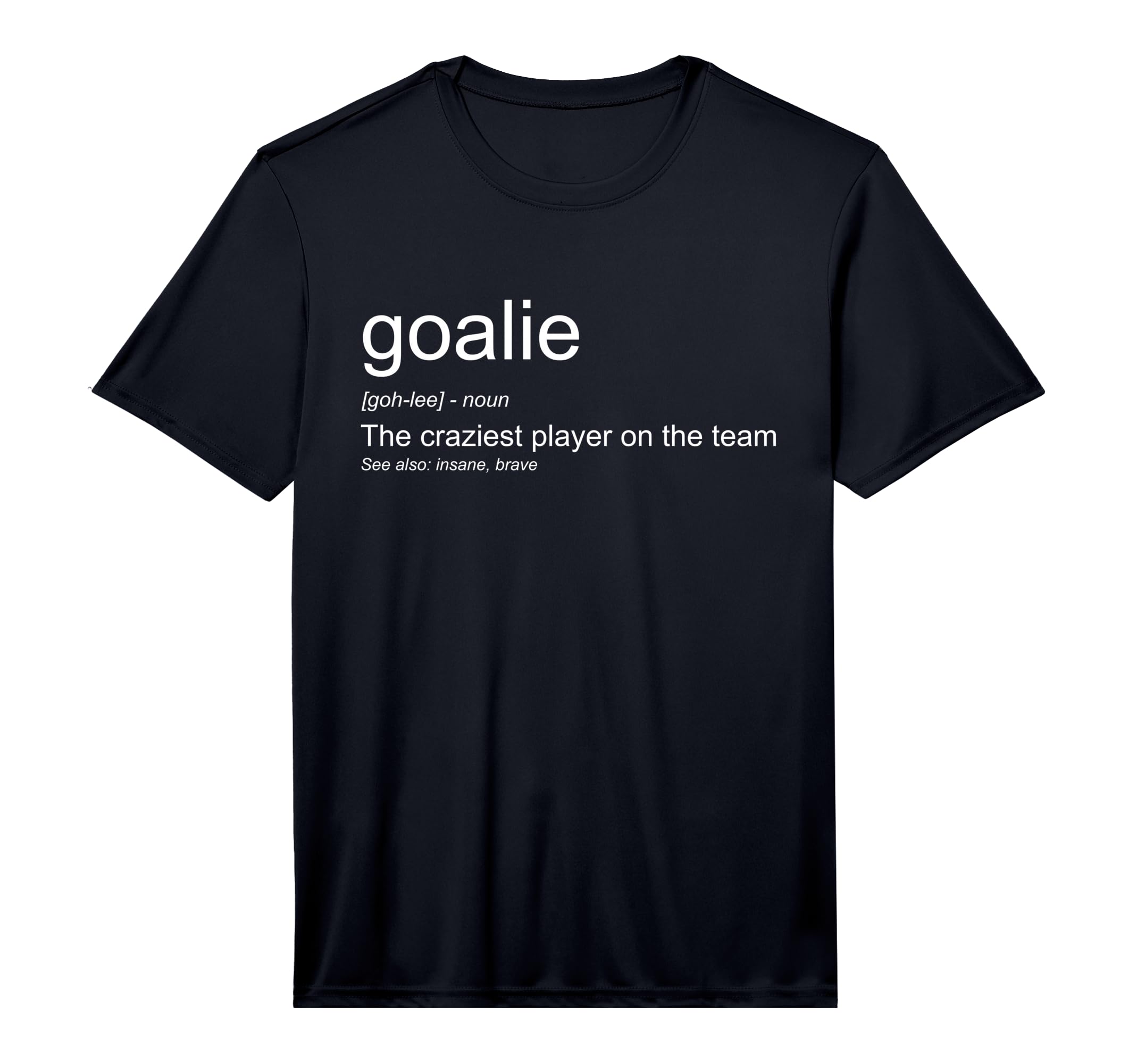 Mens Funny Goalkeeper Definition T-Shirt - Custom Art Print Men Women - T-Shirt, Sweatshirt, Hoodie