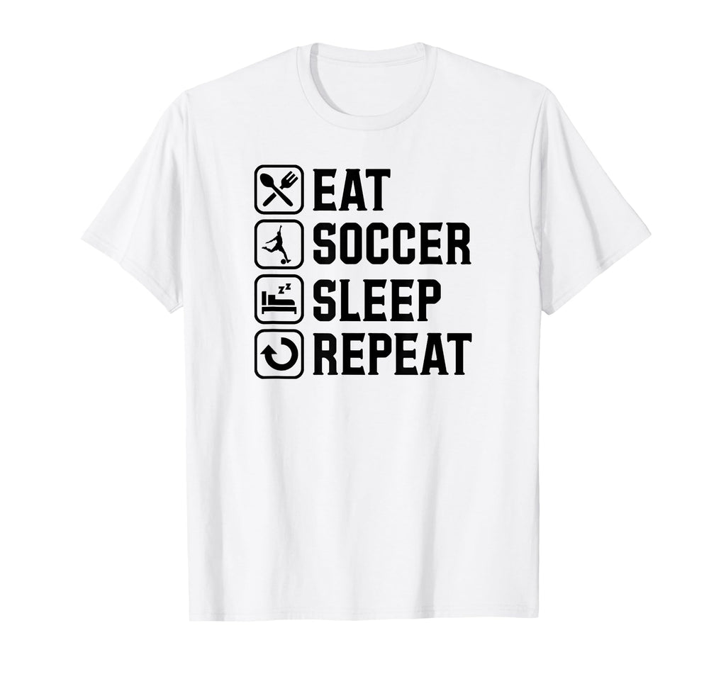 Eat Soccer Sleep Repeat Simple Basic T-Shirt - Aesthetic Graphic Men Women - T-Shirt, Sweatshirt, Hoodie