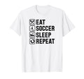 Eat Soccer Sleep Repeat Simple Basic T-Shirt - Aesthetic Graphic Men Women - T-Shirt, Sweatshirt, Hoodie