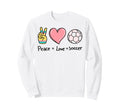 Peace Love Soccer Football Sweatshirt - Aesthetic Graphic for Adults - T-Shirt, Sweatshirt, Hoodie