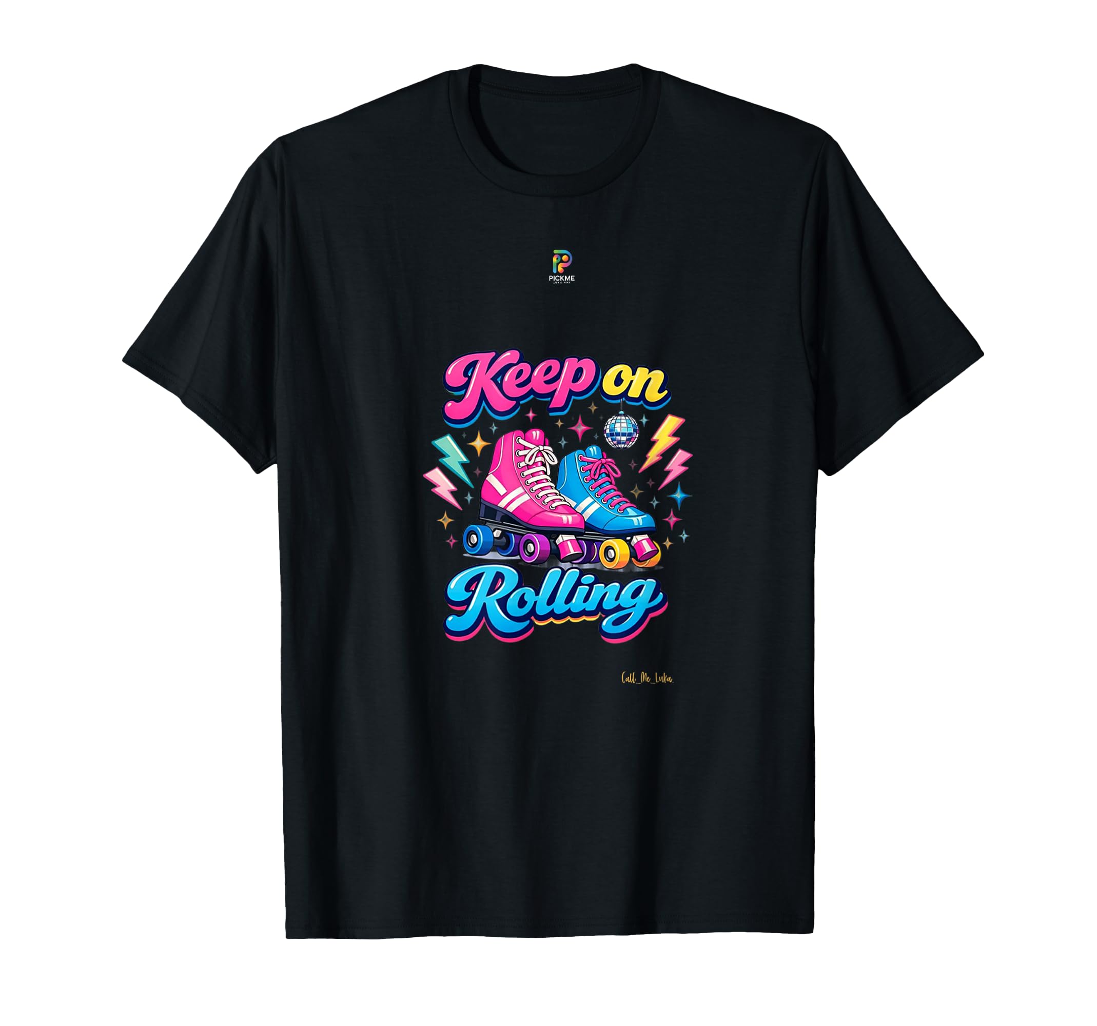 Keep Rolling Roller Skates T-Shirt - Unique Graphic Men Women - T-Shirt, Sweatshirt, Hoodie