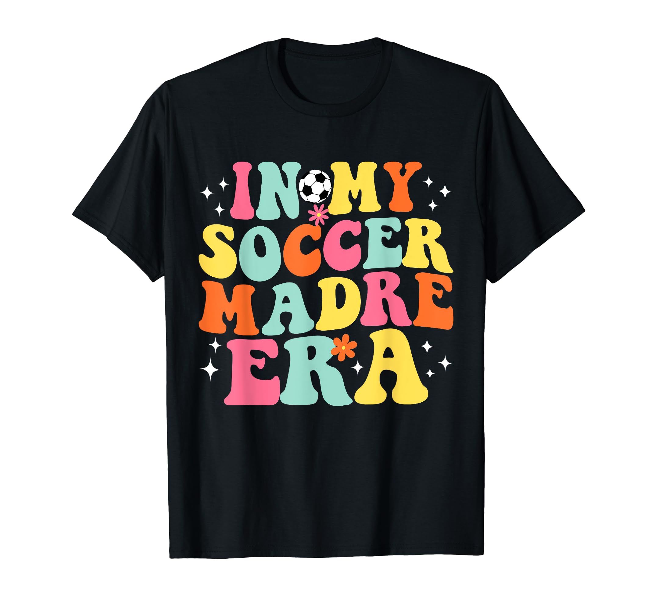 My Soccer Madre Era Game Day Groovy T-Shirt - Custom Art Print for Adults - T-Shirt, Sweatshirt, Hoodie