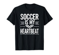 Soccer Is My Heartbeat Funny Soccer T-Shirt - Custom Art Print Men Women - T-Shirt, Sweatshirt, Hoodie