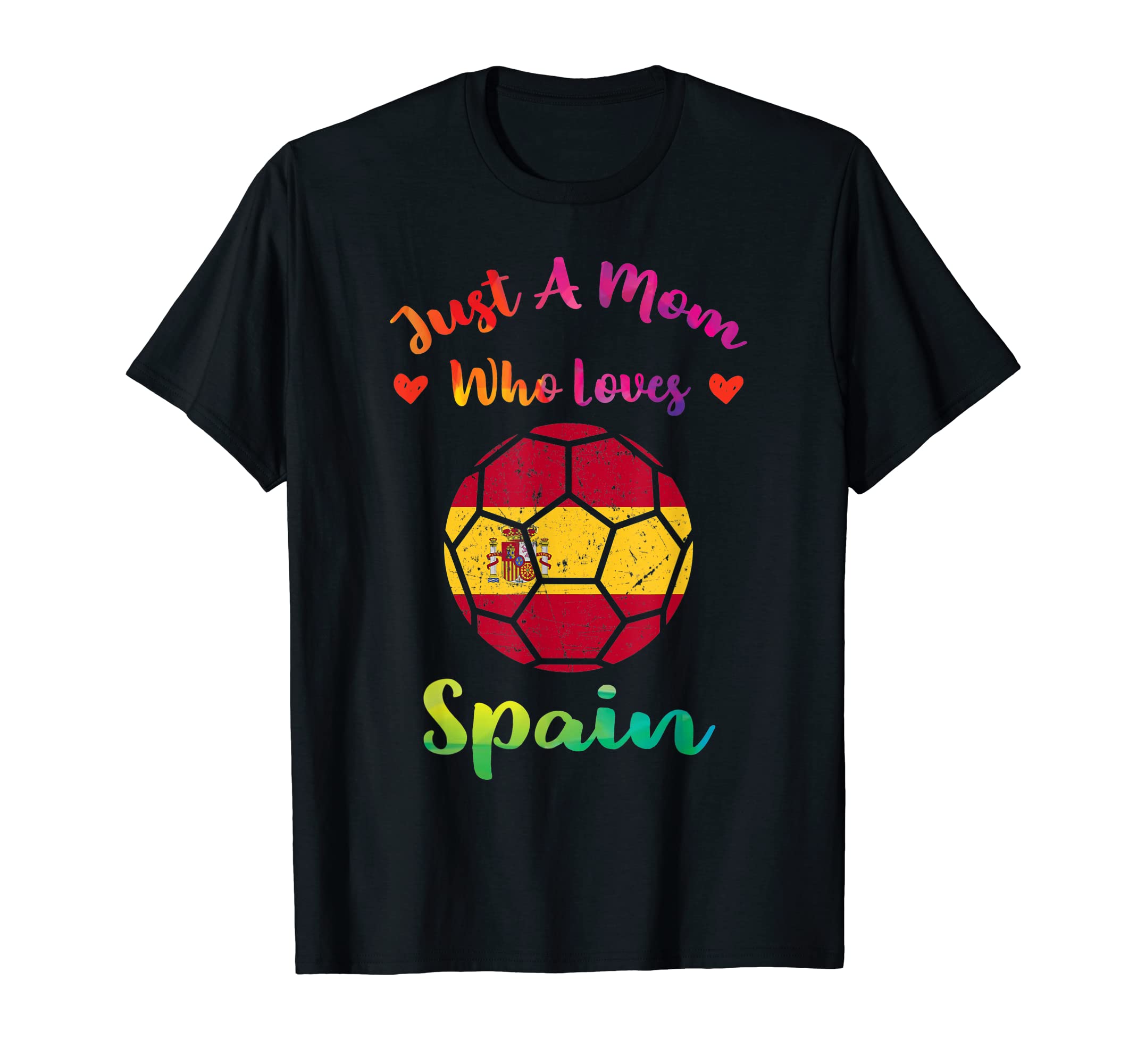 Just Mom Who Loves Spain Funny World T-Shirt - Graphic Print for Adults - T-Shirt, Sweatshirt, Hoodie