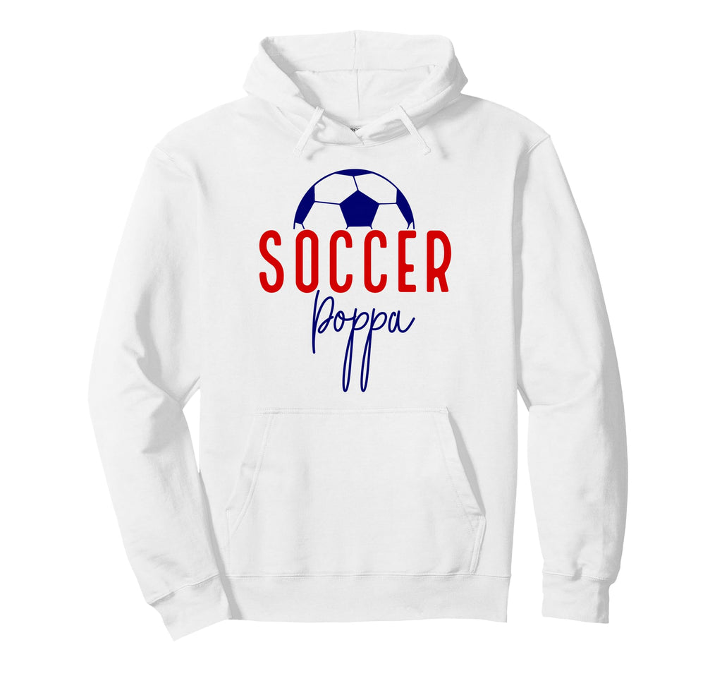 Soccer Poppa Soccer Dad Daddy Soccer Hoodie - Trendy Graphic for Adults - T-Shirt, Sweatshirt, Hoodie