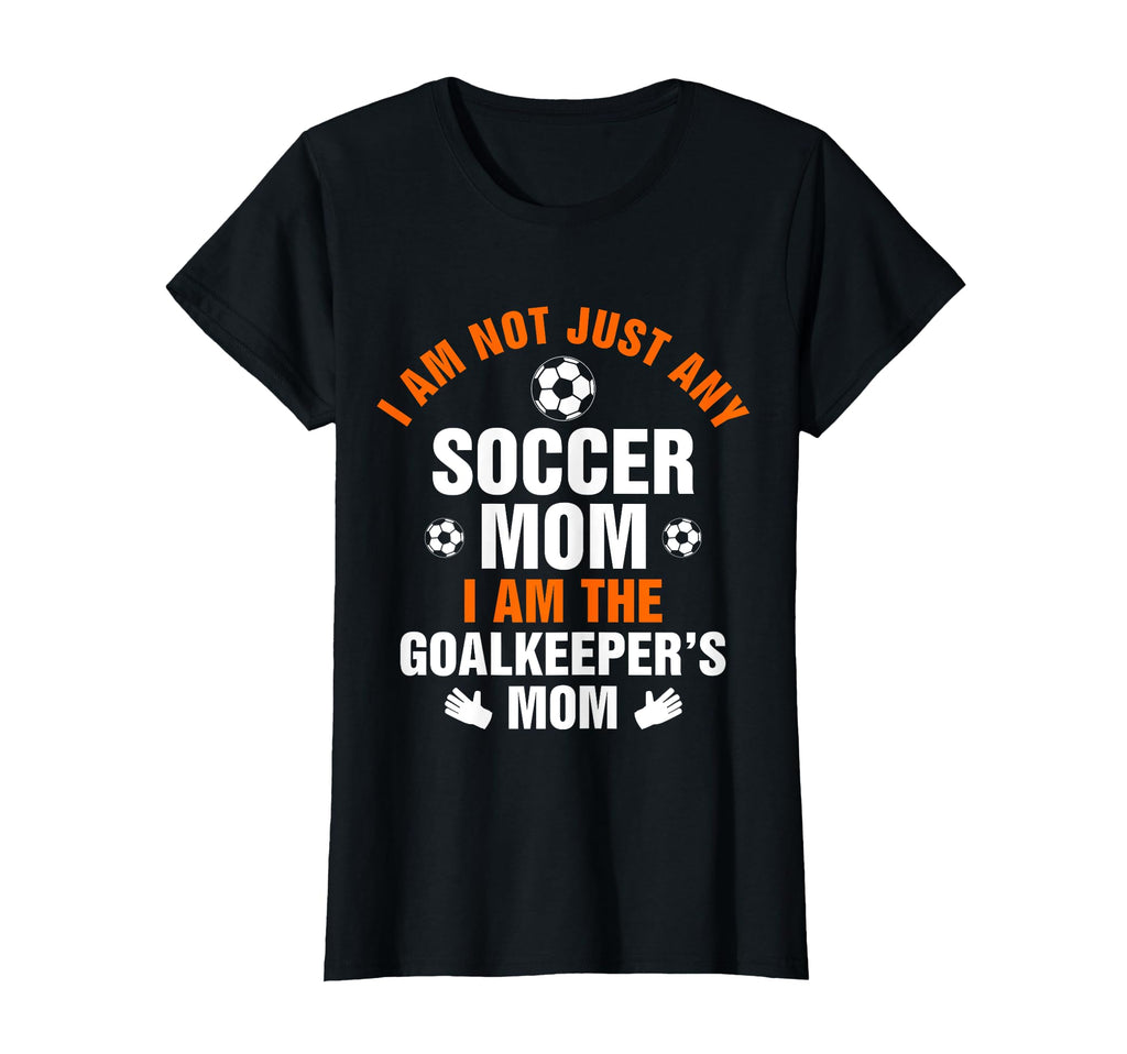 Goalkeeper Mom Soccer Goalie Mama T-Shirt - Unique Graphic Men Women - T-Shirt, Sweatshirt, Hoodie