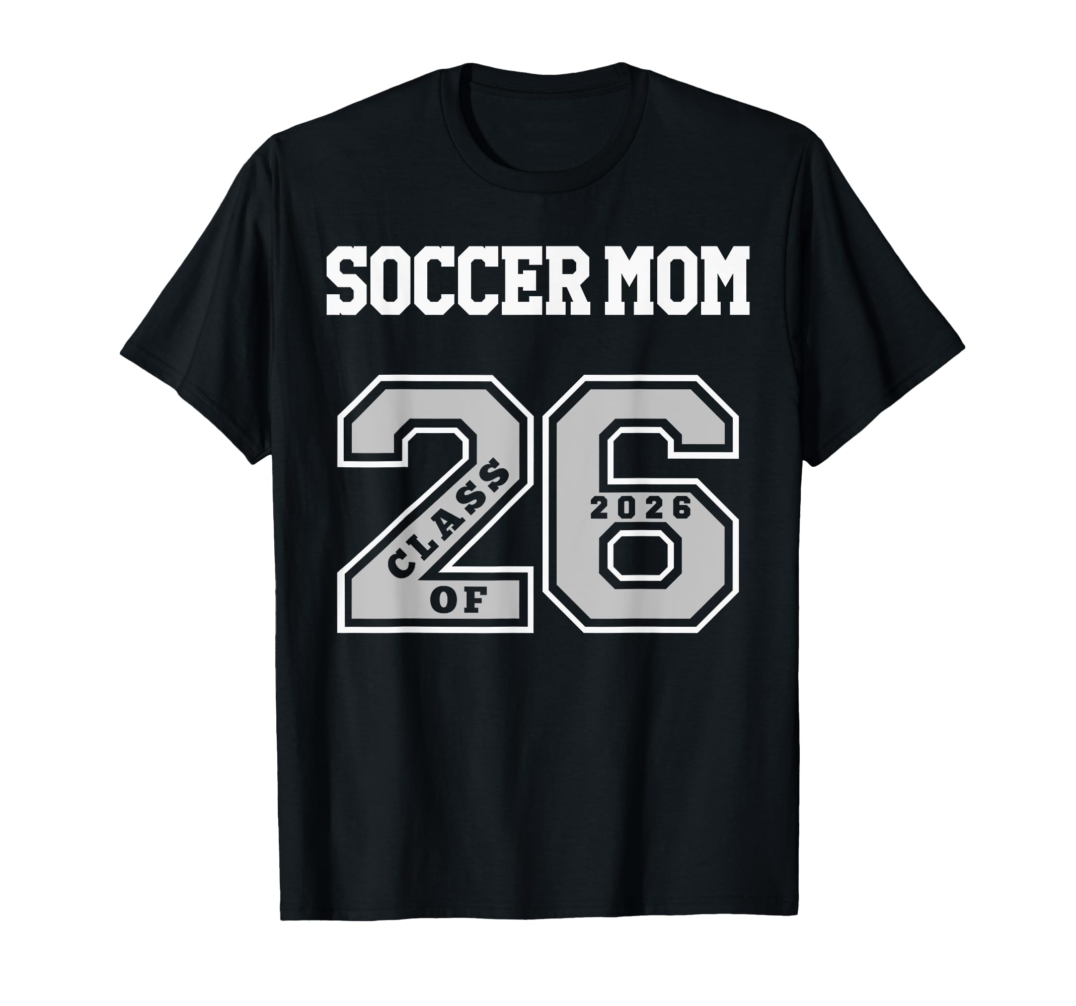 Soccer Mom Class 2026 Soccer Mom 26 T-Shirt - Unique Graphic for Adults - T-Shirt, Sweatshirt, Hoodie