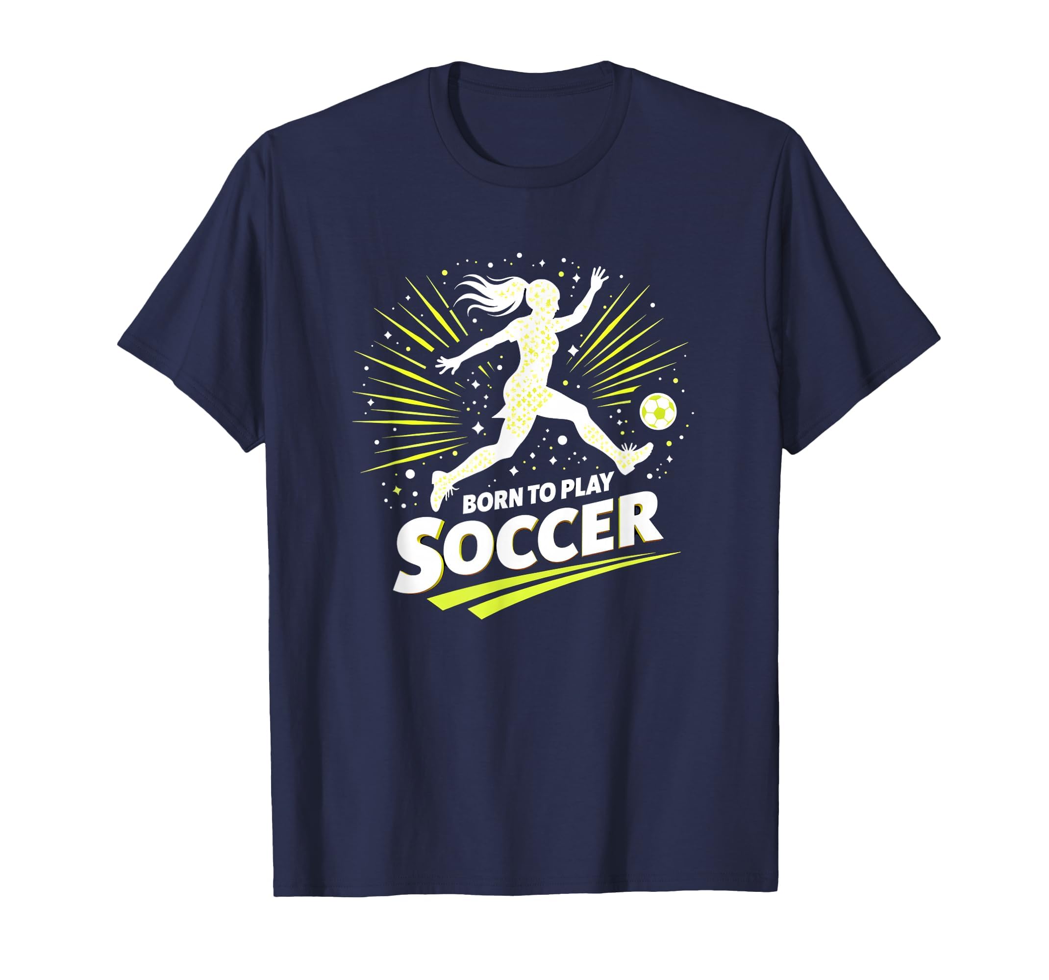 Born To Play Soccer Womens T-Shirt - Novelty Apparel for Adults - T-Shirt, Sweatshirt, Hoodie