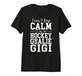 Im Hockey Goalie Gigi Ice Hockey T-Shirt - Casual Everyday Wear Men Women - T-Shirt, Sweatshirt, Hoodie