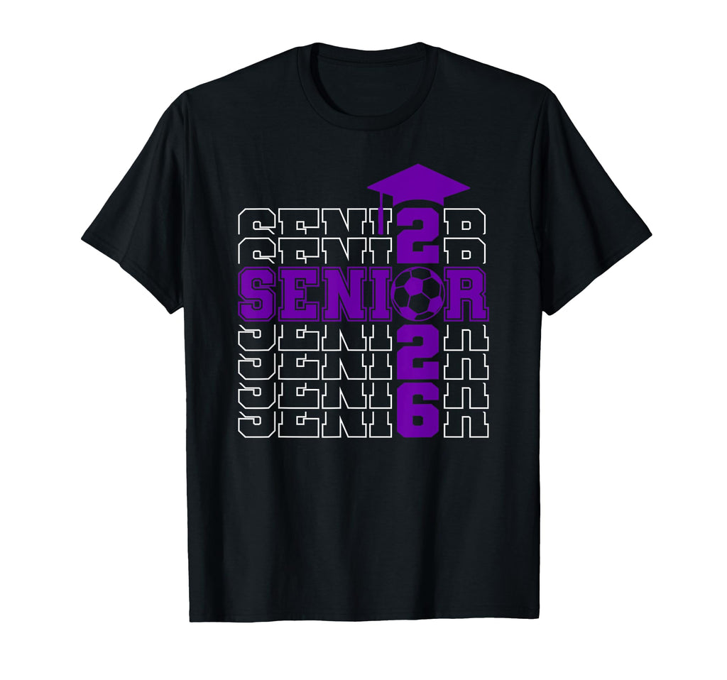 Senior Class 2026 Graduation T-Shirt - Casual Everyday Wear Men Women - T-Shirt, Sweatshirt, Hoodie