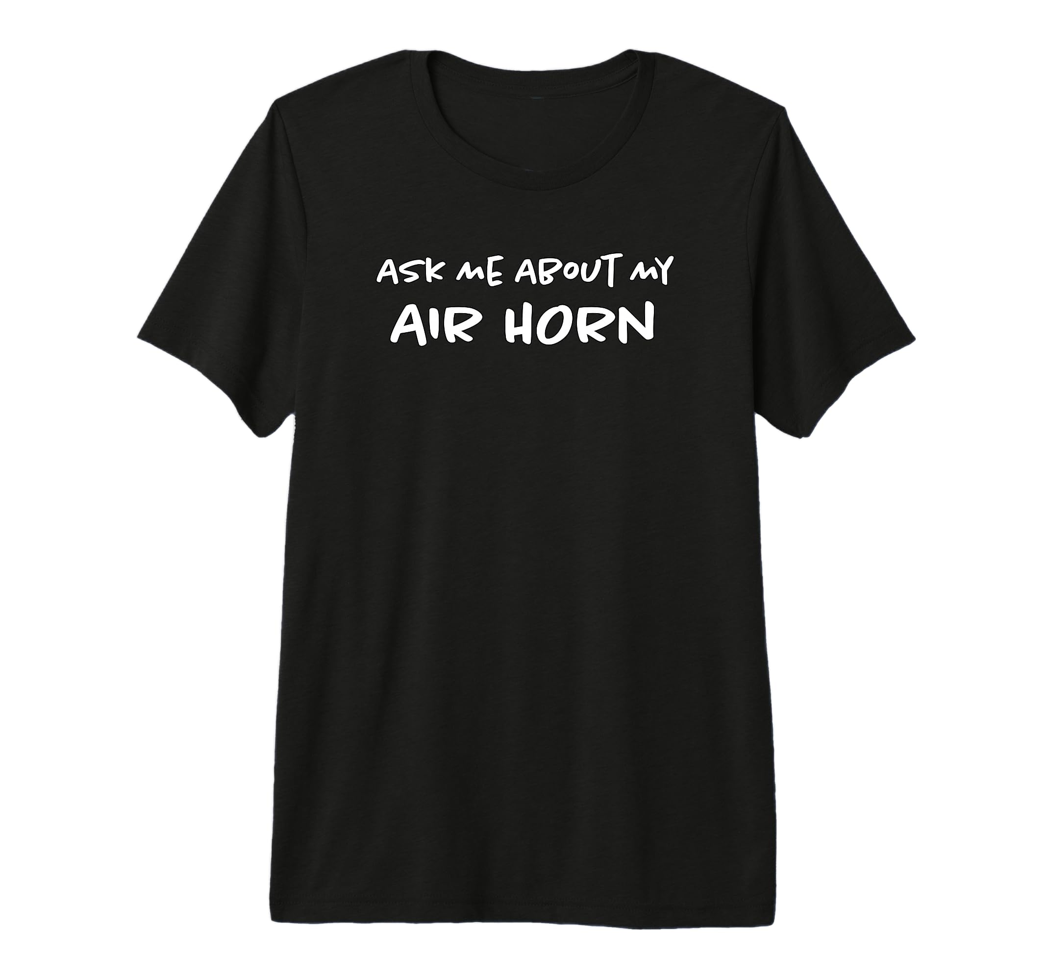 Ask Me About My Airhorn Soccer Game Funny T-Shirt - Graphic Print Unisex - T-Shirt, Sweatshirt, Hoodie
