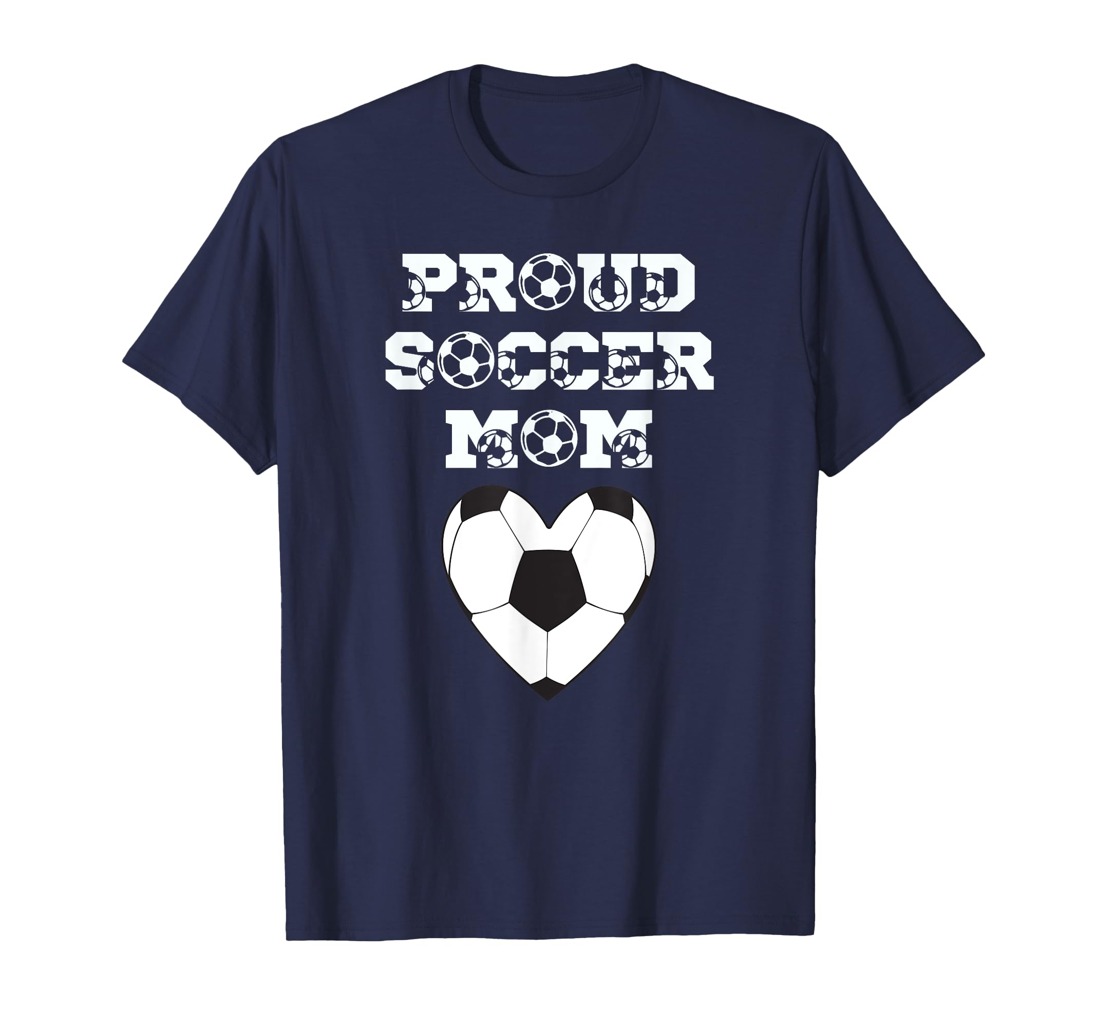 Proud Soccer Mom Heart Soccer Ball Family T-Shirt - Unique Graphic Unisex - T-Shirt, Sweatshirt, Hoodie