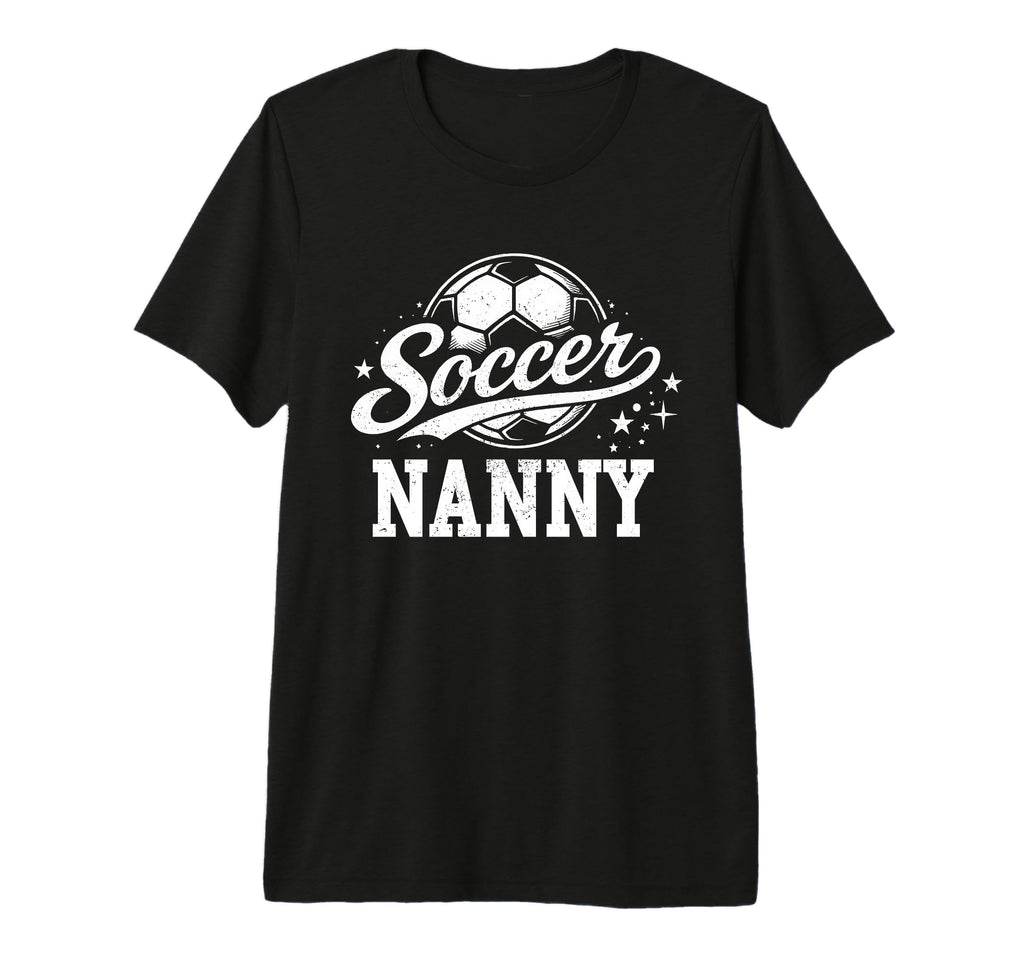 Soccer Nanny Family Matching Soccer T-Shirt - Novelty Apparel Men Women - T-Shirt, Sweatshirt, Hoodie