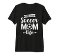 Livin That Soccer Mom Life White Text T-Shirt - Unique Graphic Unisex - T-Shirt, Sweatshirt, Hoodie