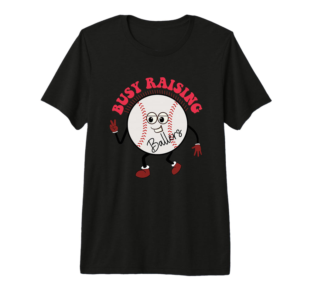 Busy Raising Ballers Fun Baseball Art T-Shirt - Streetwear Style Unisex - T-Shirt, Sweatshirt, Hoodie