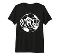 Soccer Mom Soccer Player Mom Soccer T-Shirt - Streetwear Style Men Women - T-Shirt, Sweatshirt, Hoodie