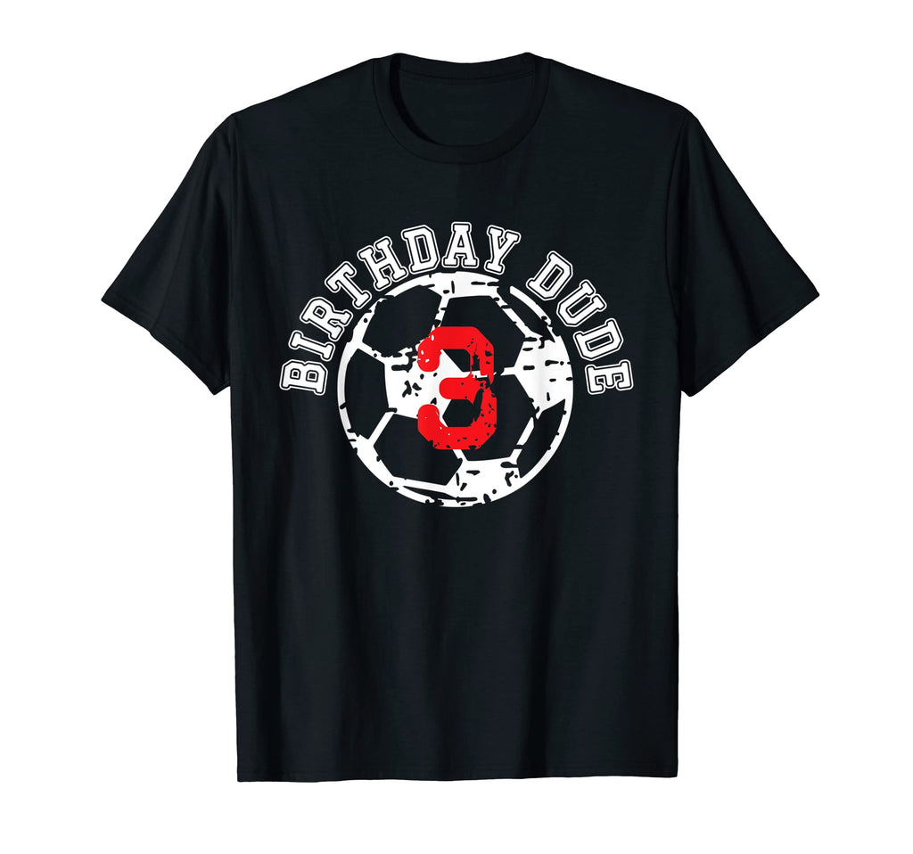3 Year Old 3Rd Birthday Dude Soccer T-Shirt - Unique Graphic for Adults - T-Shirt, Sweatshirt, Hoodie