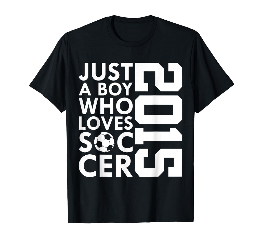 2015 Just Who Loves Soccer 11Th T-Shirt - Fun Novelty Design Unisex - T-Shirt, Sweatshirt, Hoodie