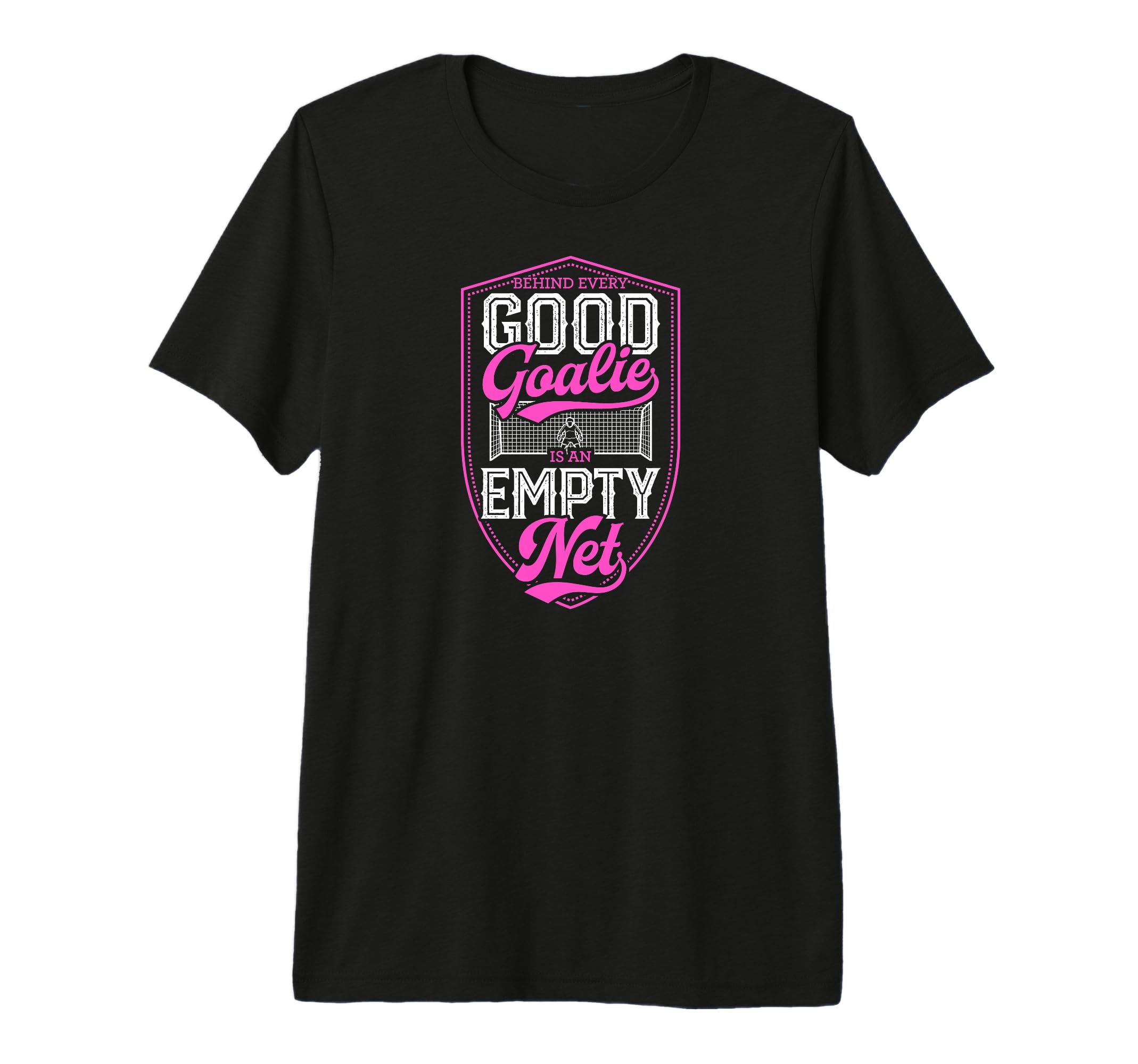 Behind Every Good Goalie Is Empty Net Tri T-Shirt - Novelty Apparel Unisex - T-Shirt, Sweatshirt, Hoodie