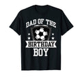 Dad Birthday Soccer Family Love T-Shirt - Novelty Apparel Men Women - T-Shirt, Sweatshirt, Hoodie