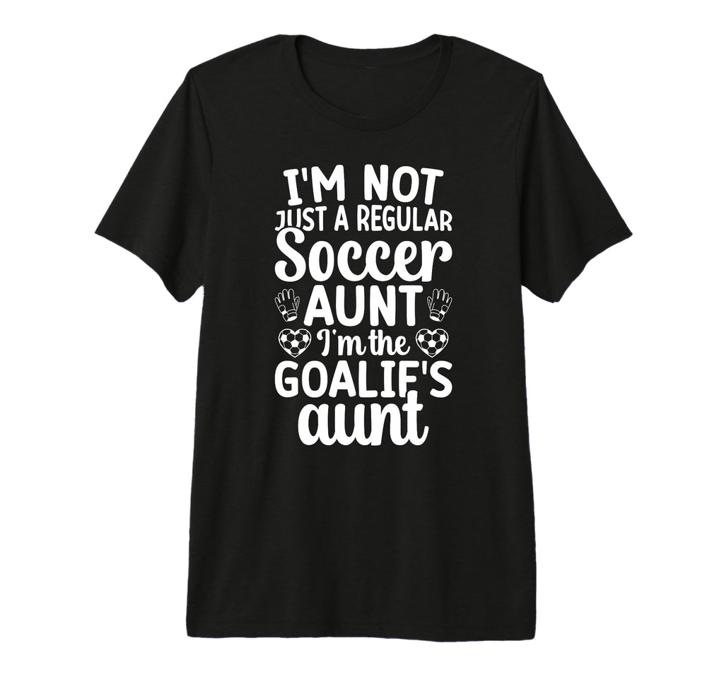Im Soccer Goalie Aunt Soccer Keeper T-Shirt - Aesthetic Graphic for Adults - T-Shirt, Sweatshirt, Hoodie