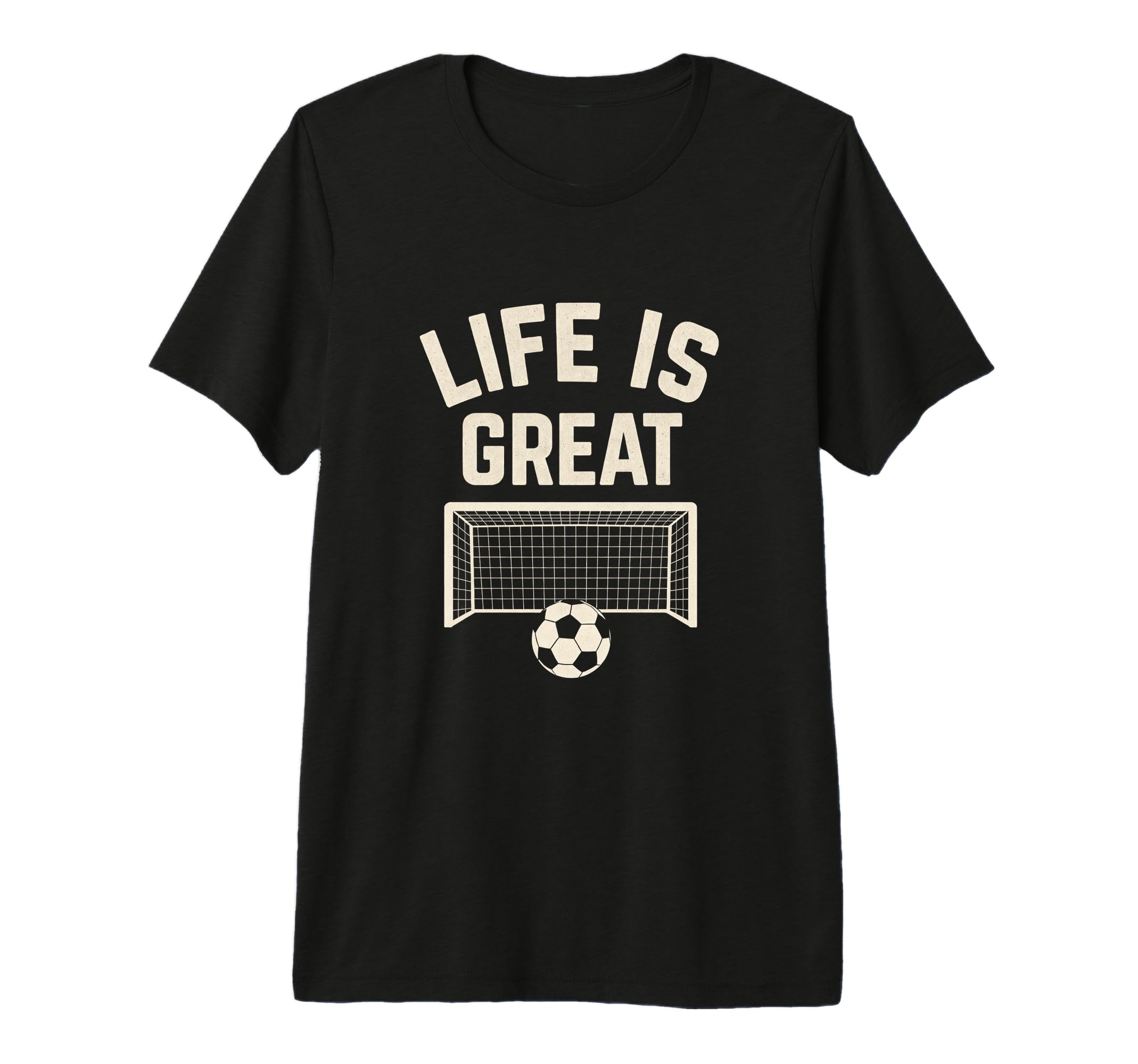 Mens Life Is Great Soccer Goal Tri T-Shirt - Novelty Apparel for Adults - T-Shirt, Sweatshirt, Hoodie
