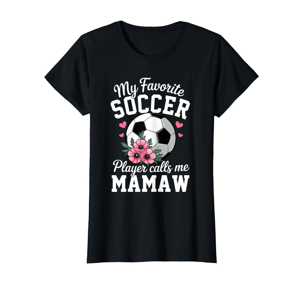 My Favorite Soccer Player Calls Me Memaw T-Shirt - Minimalist Print Unisex - T-Shirt, Sweatshirt, Hoodie
