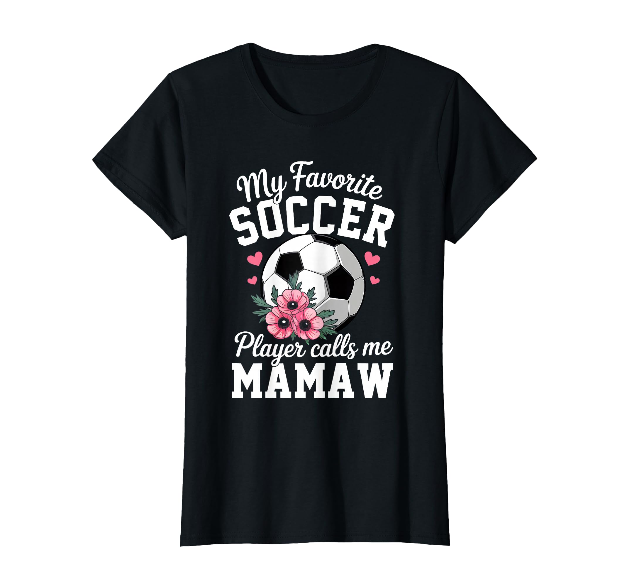 My Favorite Soccer Player Calls Me Memaw T-Shirt - Minimalist Print Unisex - T-Shirt, Sweatshirt, Hoodie