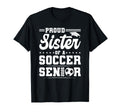 Proud Sister 2026 Senior Soccer T-Shirt - Aesthetic Graphic Men Women - T-Shirt, Sweatshirt, Hoodie