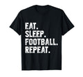 Eat Sleep Football Repeat Funny T-Shirt - Unique Graphic for Adults - T-Shirt, Sweatshirt, Hoodie