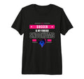 Heart Game Soccer Is My Forever T-Shirt - Custom Art Print for Adults - T-Shirt, Sweatshirt, Hoodie