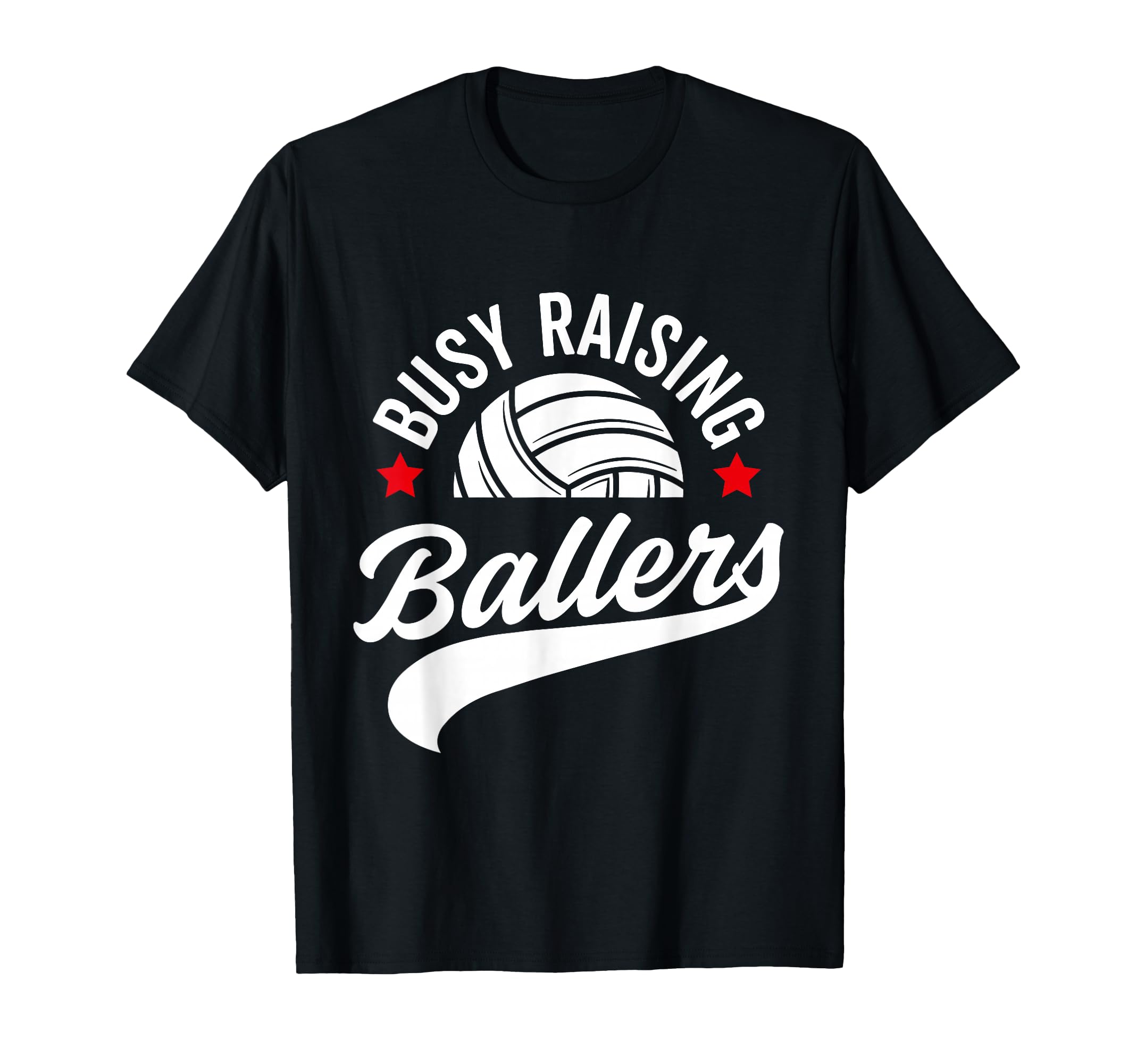 Busy Raising Ballers Volleyball Cheer T-Shirt - Graphic Print for Adults - T-Shirt, Sweatshirt, Hoodie